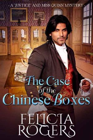 [Justice and Miss Quinn Mystery 04] • The Case of the Chinese Boxes